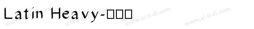 Latin Heavy字体转换
